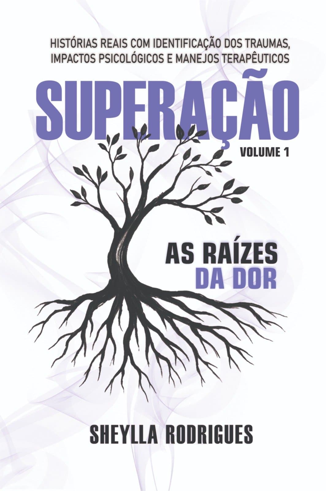 Capa de Superação I – As Raízes da Dor