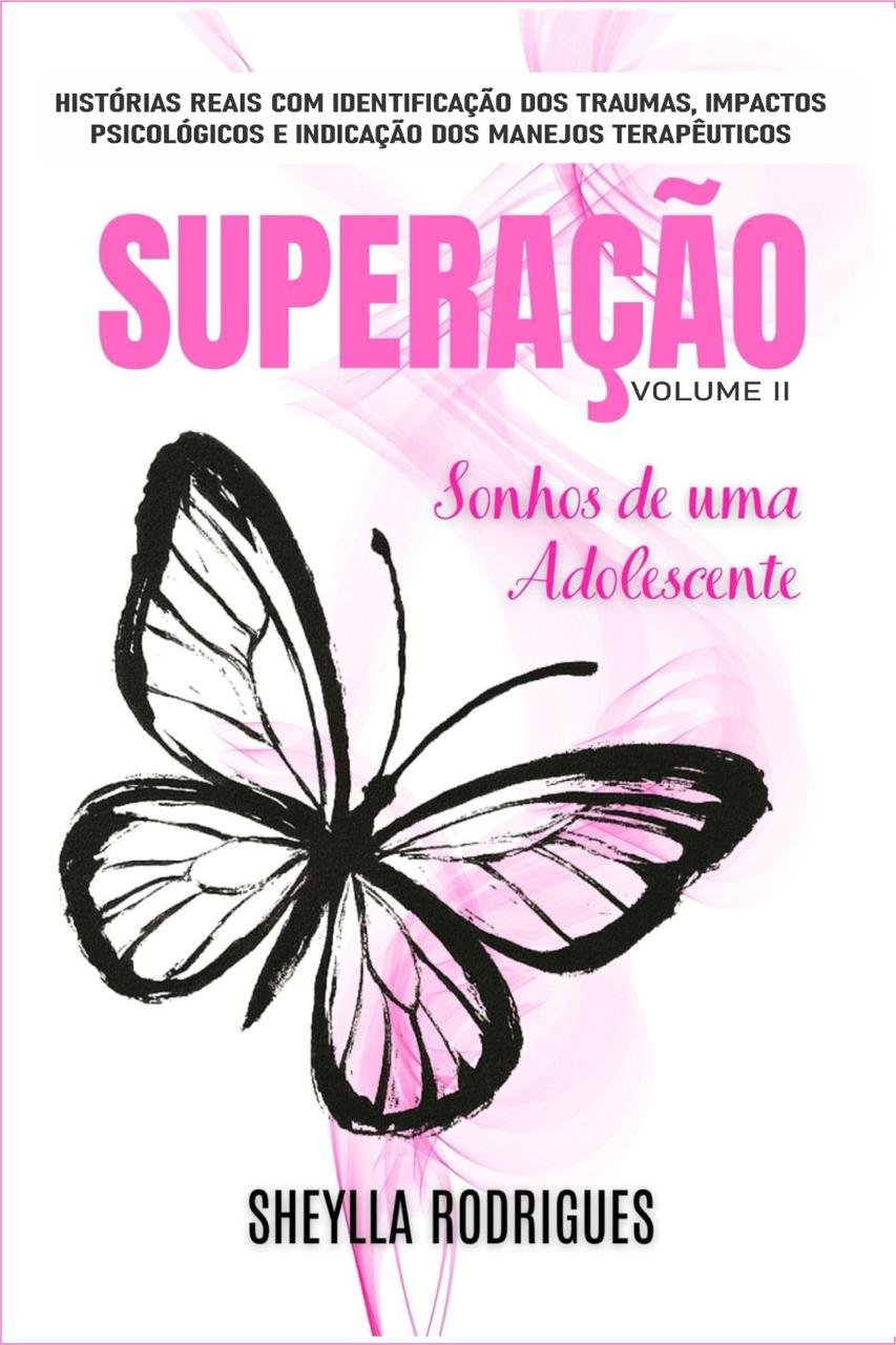 SUPERAÇÃO II - SONHOS DE UMA ADOLESCENTE